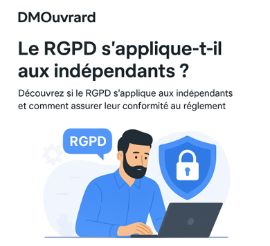 Le RGPD s'applique-t-il aux indépendants ?